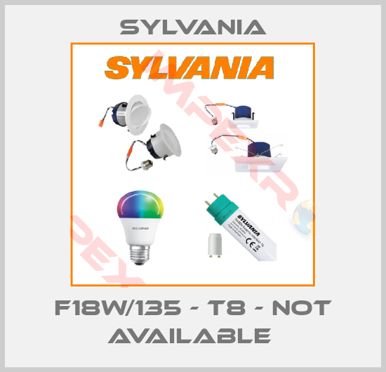 Sylvania-F18W/135 - T8 - not available 