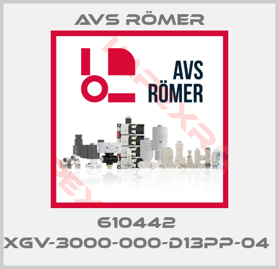 Avs Römer-610442  XGV-3000-000-D13PP-04 