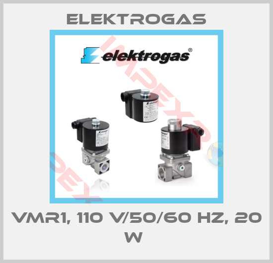 Elektrogas-VMR1, 110 V/50/60 Hz, 20 W 