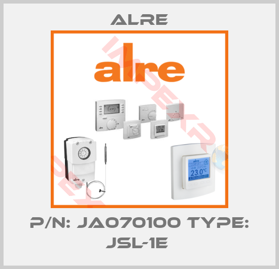 Alre-P/N: JA070100 Type: JSL-1E 