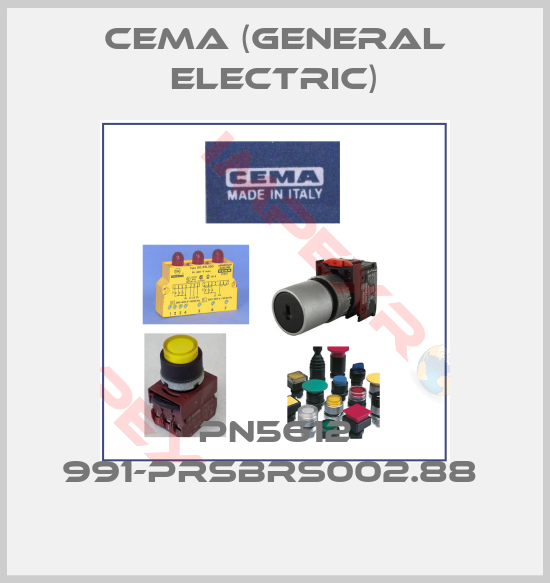 Cema (General Electric)-PN5612 991-PRSBRS002.88 