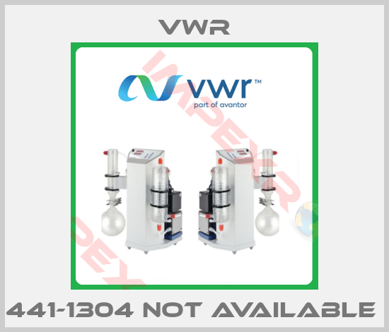 VWR-441-1304 not available 
