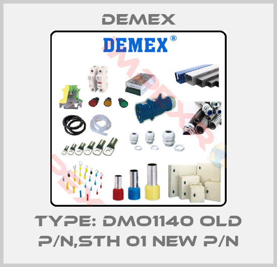 Demex-TYPE: DMO1140 old P/N,STH 01 new P/N