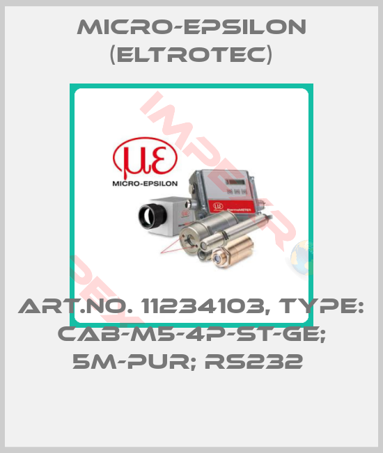 Micro-Epsilon (Eltrotec)-Art.No. 11234103, Type: CAB-M5-4P-St-ge; 5m-PUR; RS232 