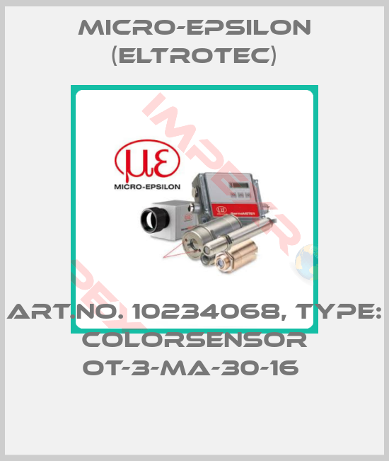 Micro-Epsilon (Eltrotec)-Art.No. 10234068, Type: colorSENSOR OT-3-MA-30-16 