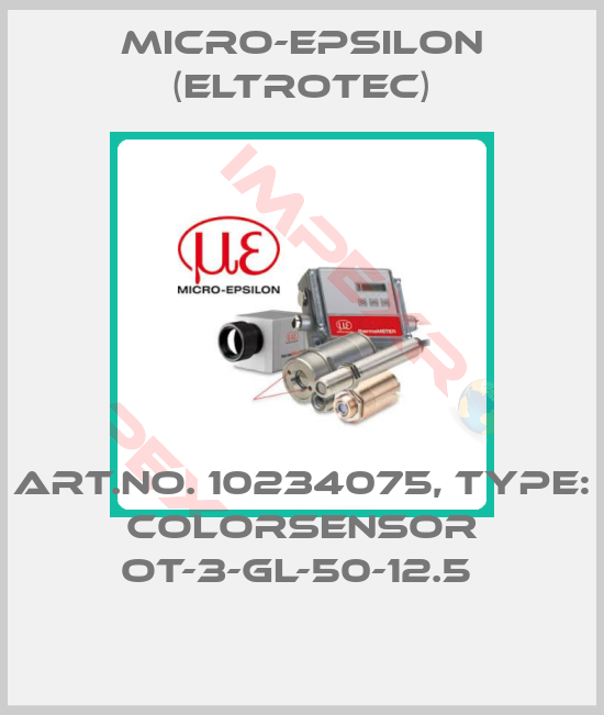 Micro-Epsilon (Eltrotec)-Art.No. 10234075, Type: colorSENSOR OT-3-GL-50-12.5 