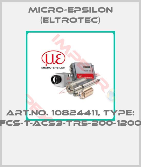 Micro-Epsilon (Eltrotec)-Art.No. 10824411, Type: FCS-T-ACS3-TR5-200-1200 