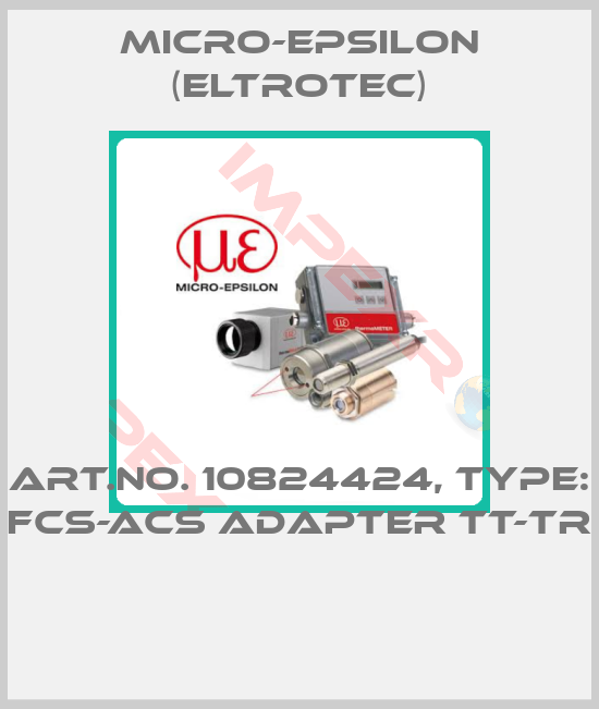 Micro-Epsilon (Eltrotec)-Art.No. 10824424, Type: FCS-ACS Adapter TT-TR 