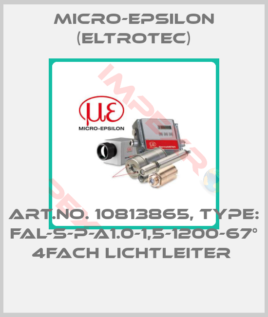 Micro-Epsilon (Eltrotec)-Art.No. 10813865, Type: FAL-S-P-A1.0-1,5-1200-67° 4fach Lichtleiter 