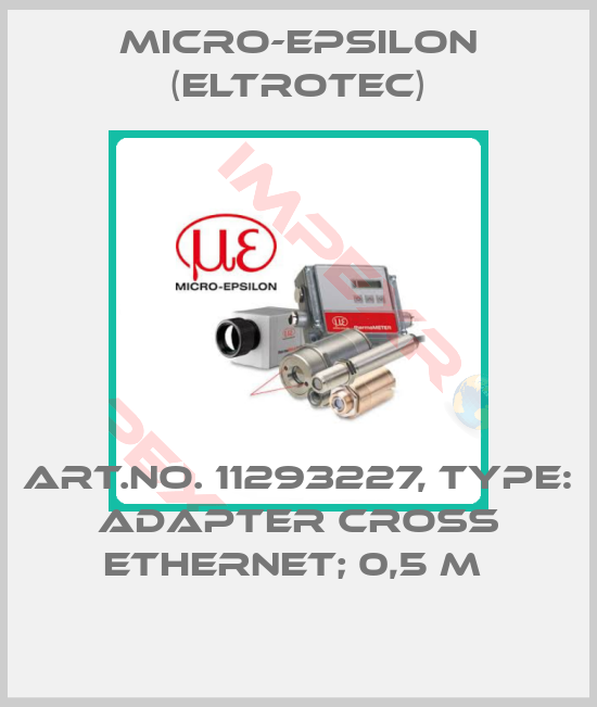 Micro-Epsilon (Eltrotec)-Art.No. 11293227, Type: Adapter Cross Ethernet; 0,5 m 