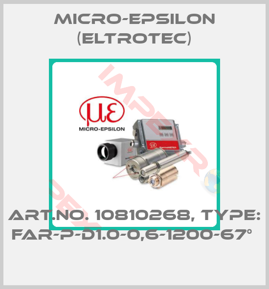 Micro-Epsilon (Eltrotec)-Art.No. 10810268, Type: FAR-P-D1.0-0,6-1200-67° 