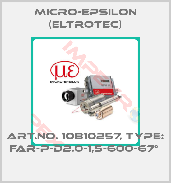 Micro-Epsilon (Eltrotec)-Art.No. 10810257, Type: FAR-P-D2.0-1,5-600-67° 