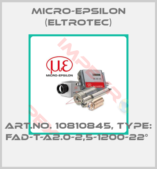Micro-Epsilon (Eltrotec)-Art.No. 10810845, Type: FAD-T-A2.0-2,5-1200-22° 