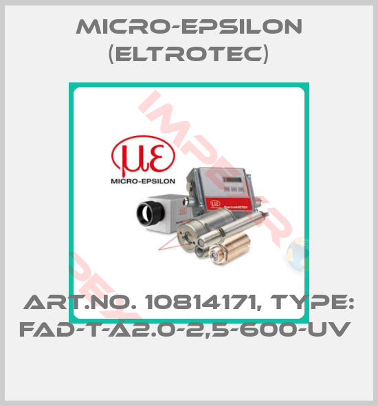 Micro-Epsilon (Eltrotec)-Art.No. 10814171, Type: FAD-T-A2.0-2,5-600-UV 