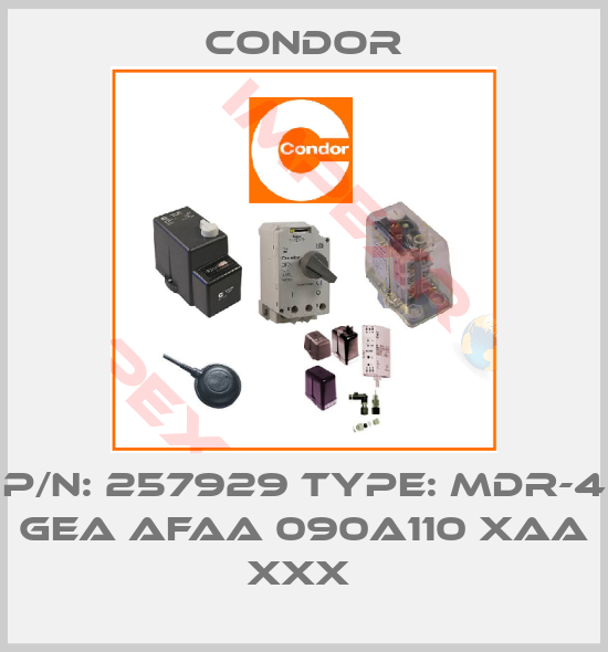 Condor-P/N: 257929 Type: MDR-4 GEA AFAA 090A110 XAA XXX 