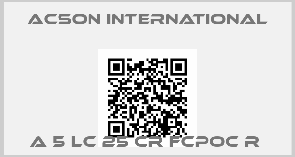 Acson International-A 5 LC 25 CR FCPOC R 