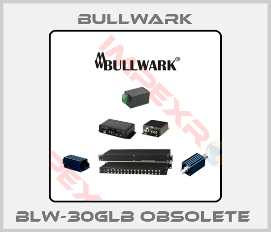Bullwark-BLW-30GLB obsolete 