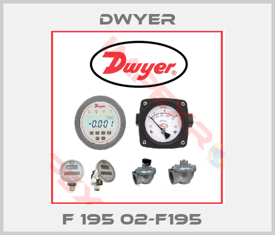 Dwyer-F 195 02-F195  