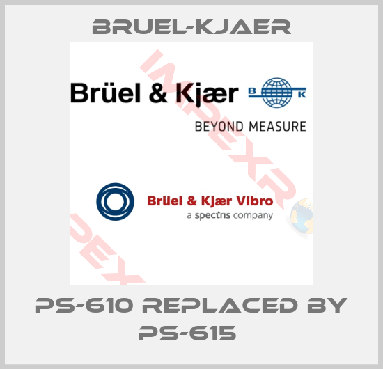 Bruel-Kjaer-PS-610 Replaced by PS-615 