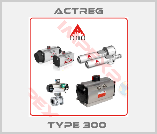 Actreg-Type 300 