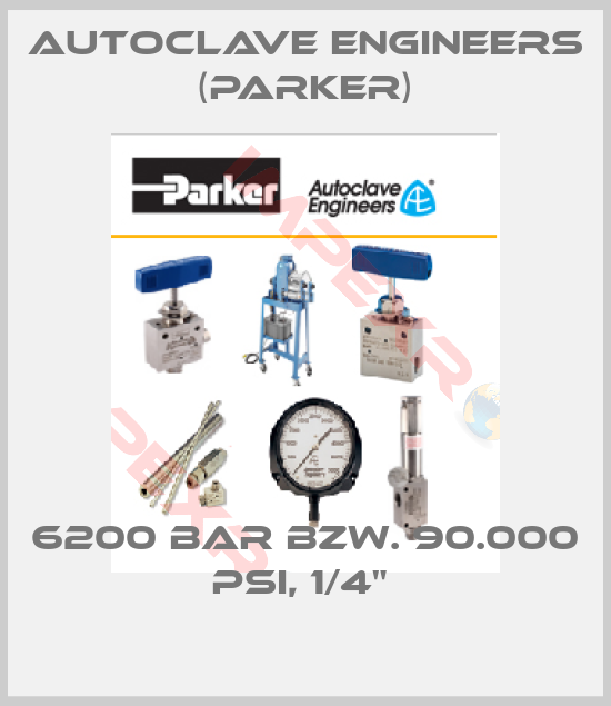 Autoclave Engineers (Parker)-6200 BAR BZW. 90.000 PSI, 1/4" 