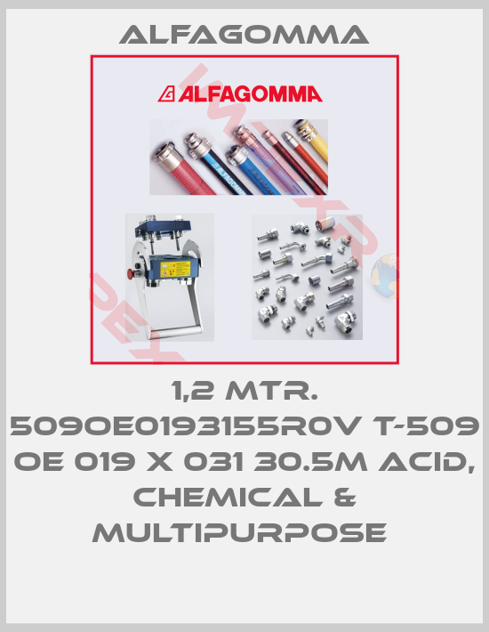 Alfagomma-1,2 MTR. 509OE0193155R0V T-509 OE 019 X 031 30.5M ACID, CHEMICAL & MULTIPURPOSE 