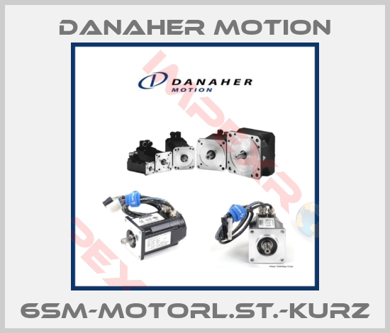 Danaher Motion-6SM-MOTORL.ST.-KURZ
