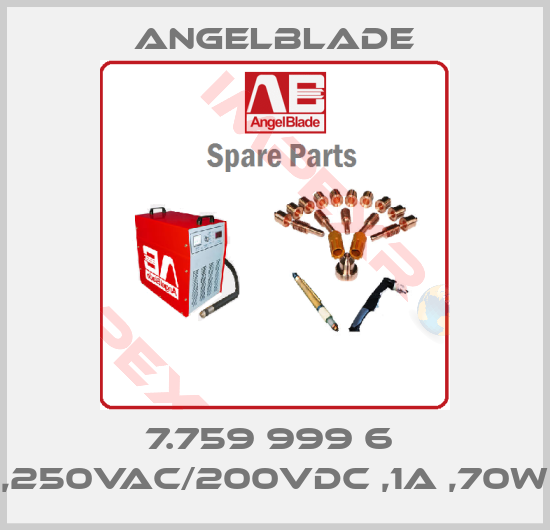 AngelBlade-7.759 999 6  ,250VAC/200VDC ,1A ,70W