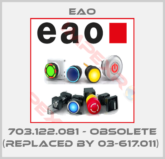 Eao-703.122.081 - obsolete (replaced by 03-617.011) 