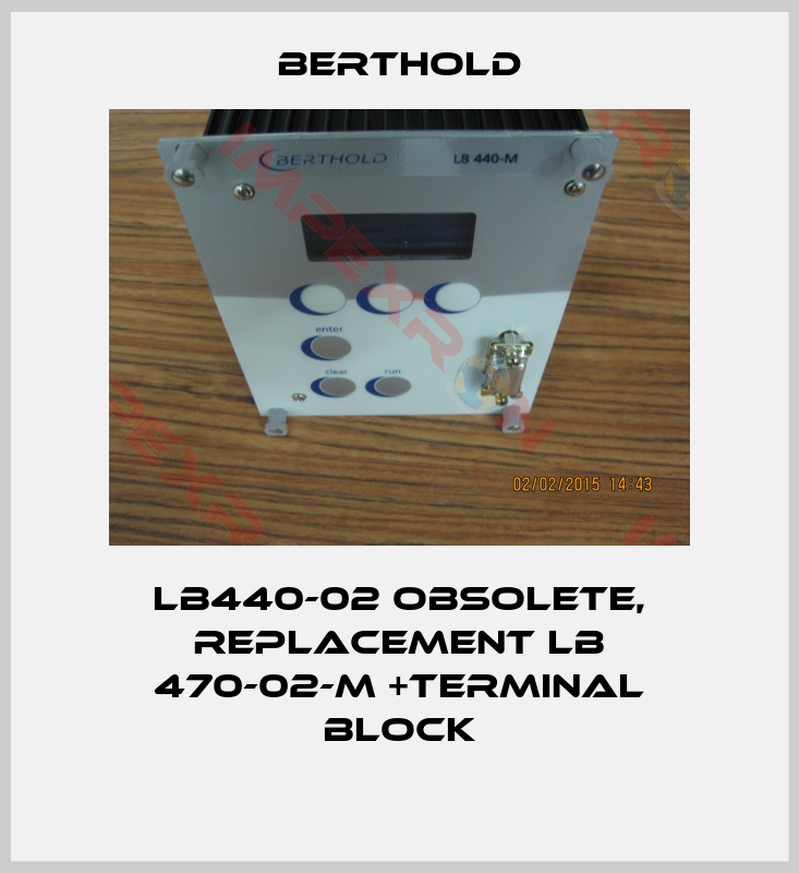 Berthold-LB440-02 obsolete, replacement LB 470-02-M +Terminal block