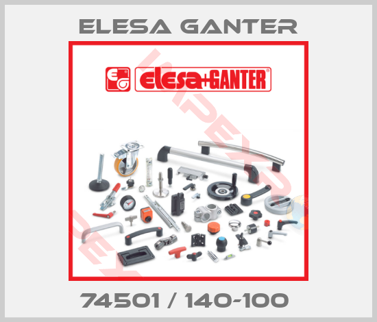 Elesa Ganter-74501 / 140-100 