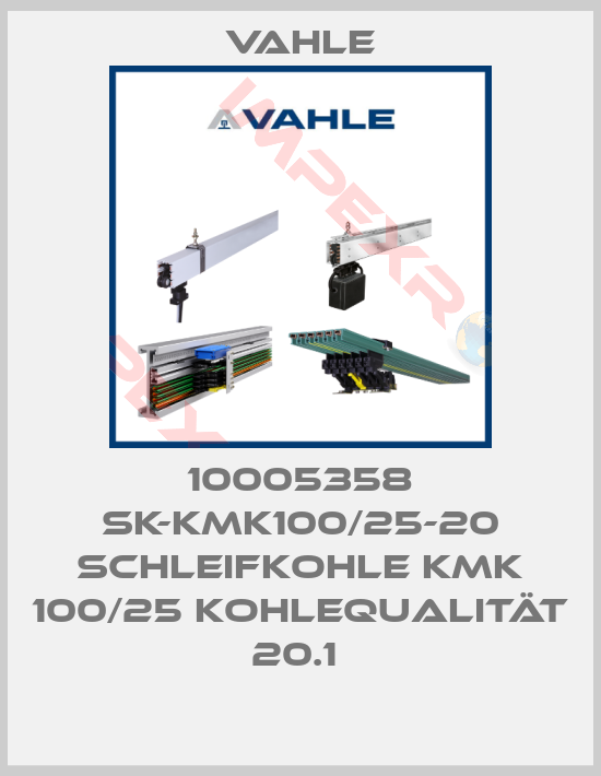 Vahle-10005358 SK-KMK100/25-20 SCHLEIFKOHLE KMK 100/25 KOHLEQUALITÄT 20.1 
