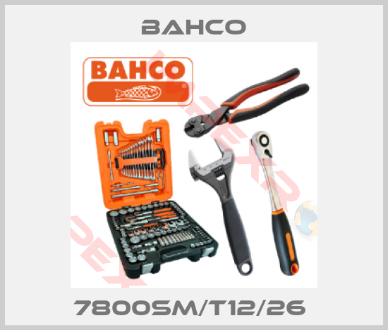Bahco-7800SM/T12/26 