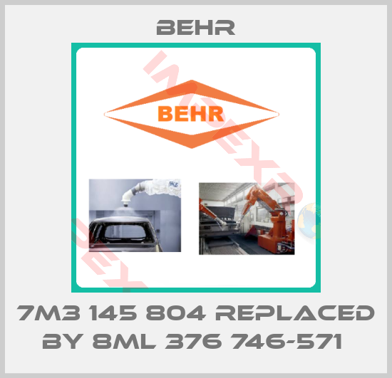 Behr-7M3 145 804 REPLACED BY 8ML 376 746-571 