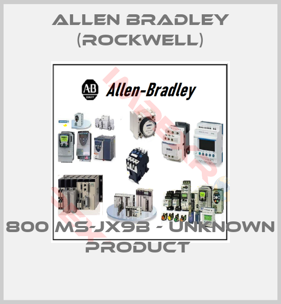 Allen Bradley (Rockwell)-800 MS-JX9B - UNKNOWN PRODUCT 