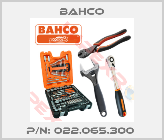 Bahco-P/N: 022.065.300 