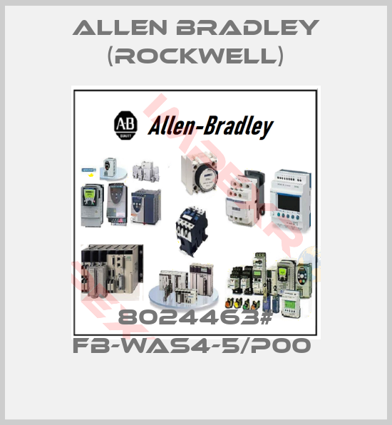 Allen Bradley (Rockwell)-8024463# FB-WAS4-5/P00 