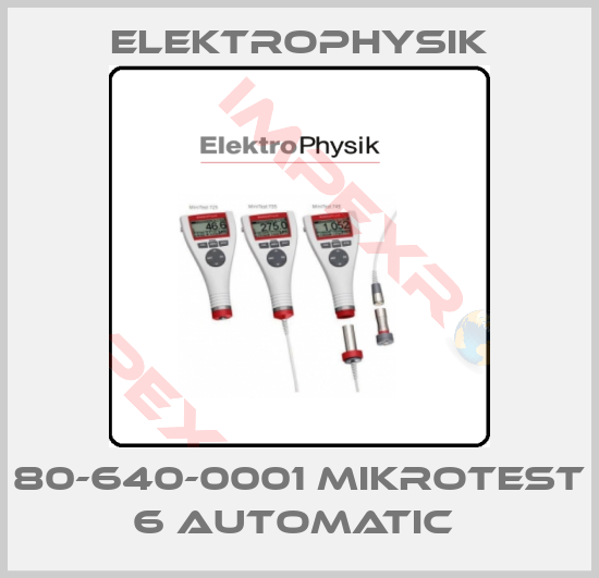 ElektroPhysik-80-640-0001 MIKROTEST 6 AUTOMATIC 