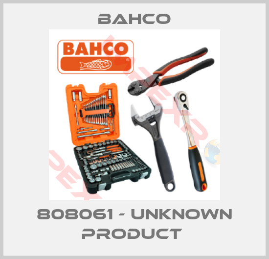 Bahco-808061 - unknown product 