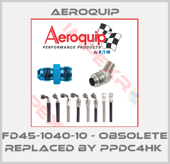 Aeroquip-FD45-1040-10 - obsolete replaced by PPDC4HK 