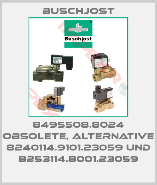 Buschjost-8495508.8024 obsolete, alternative 8240114.9101.23059 und 8253114.8001.23059