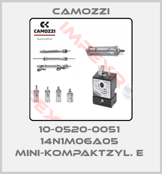 Camozzi-10-0520-0051  14N1M06A05  MINI-KOMPAKTZYL. E 