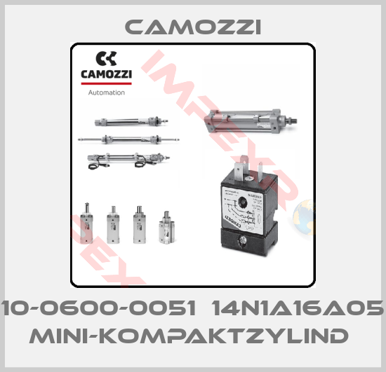 Camozzi-10-0600-0051  14N1A16A05  MINI-KOMPAKTZYLIND 