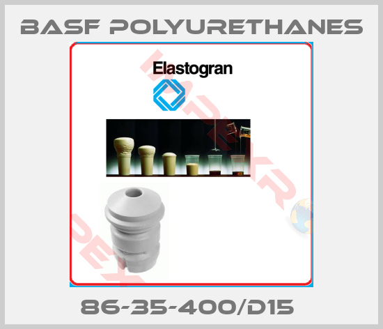 BASF Polyurethanes-86-35-400/D15 