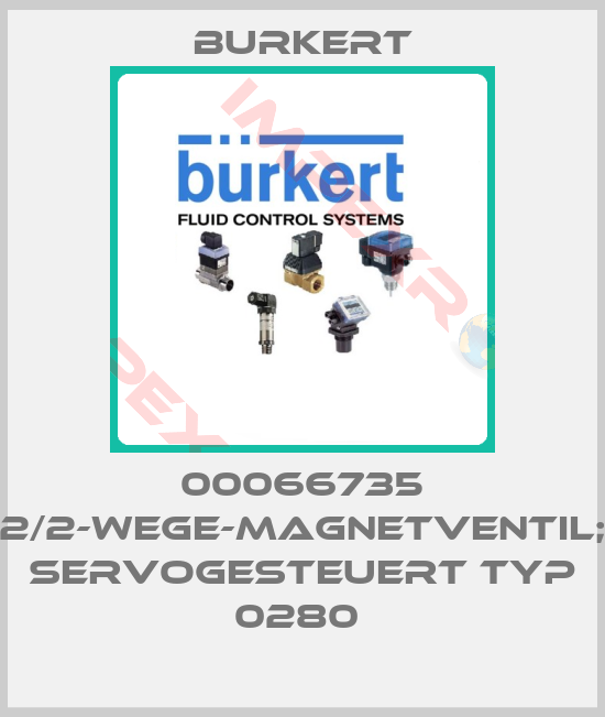 Burkert-00066735 2/2-WEGE-MAGNETVENTIL; SERVOGESTEUERT TYP 0280 