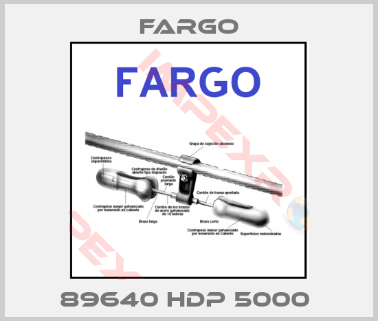 Fargo-89640 HDP 5000 