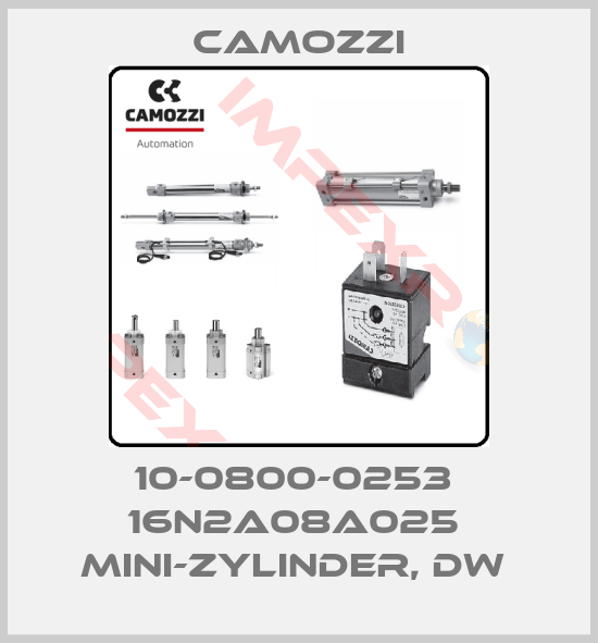 Camozzi-10-0800-0253  16N2A08A025  MINI-ZYLINDER, DW 
