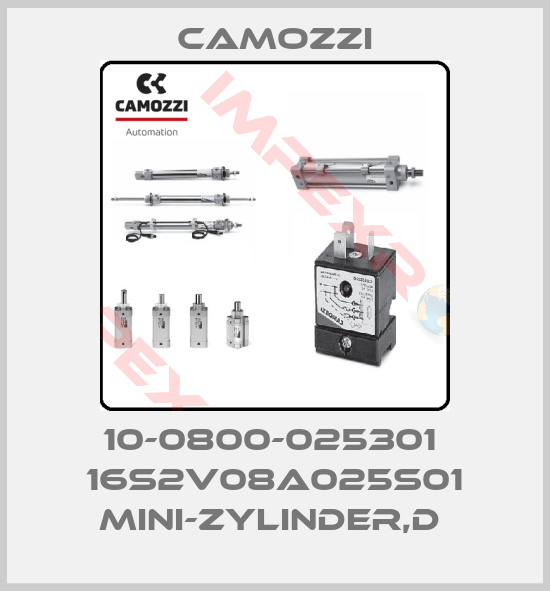 Camozzi-10-0800-025301  16S2V08A025S01 MINI-ZYLINDER,D 