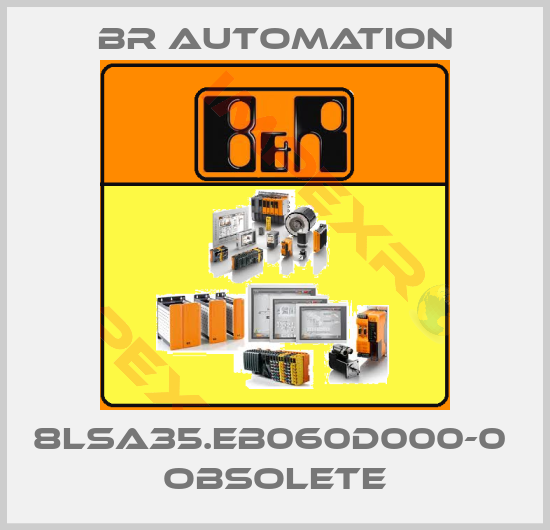 Br Automation-8LSA35.EB060D000-0  obsolete