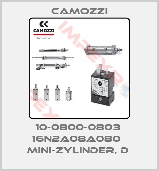 Camozzi-10-0800-0803  16N2A08A080   MINI-ZYLINDER, D 